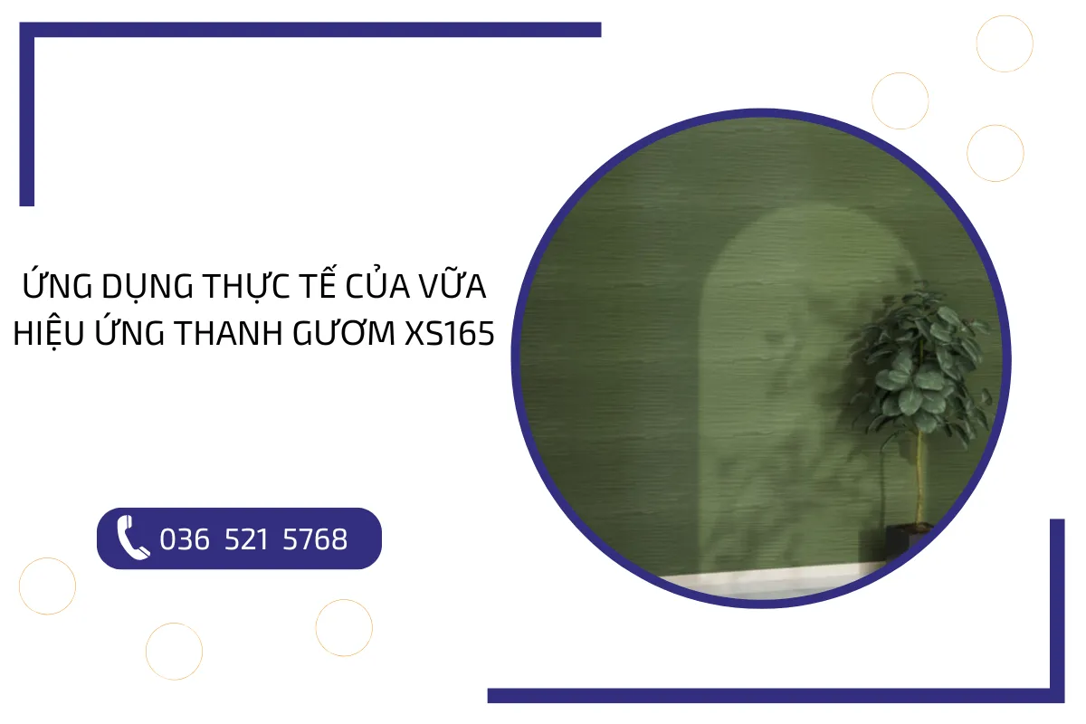 Ứng dụng thực tế của vữa hiệu ứng thanh gươm XS165