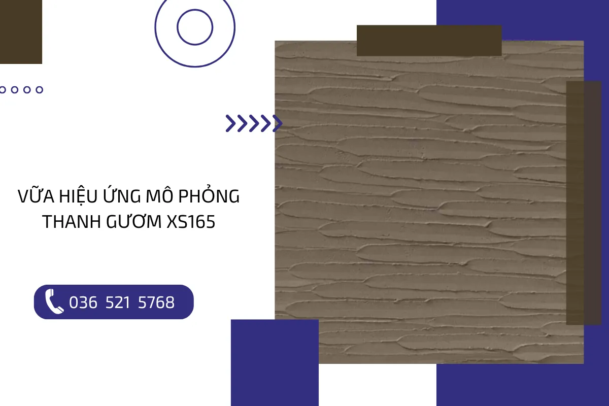 Vữa hiệu ứng mô phỏng thanh gươm XS165 là dòng vật liệu trang trí cao cấp