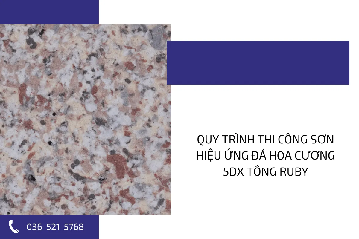 Hướng dẫn quy trình thi công sơn đá chuẩn chuyên gia chi tiết và đơn giản