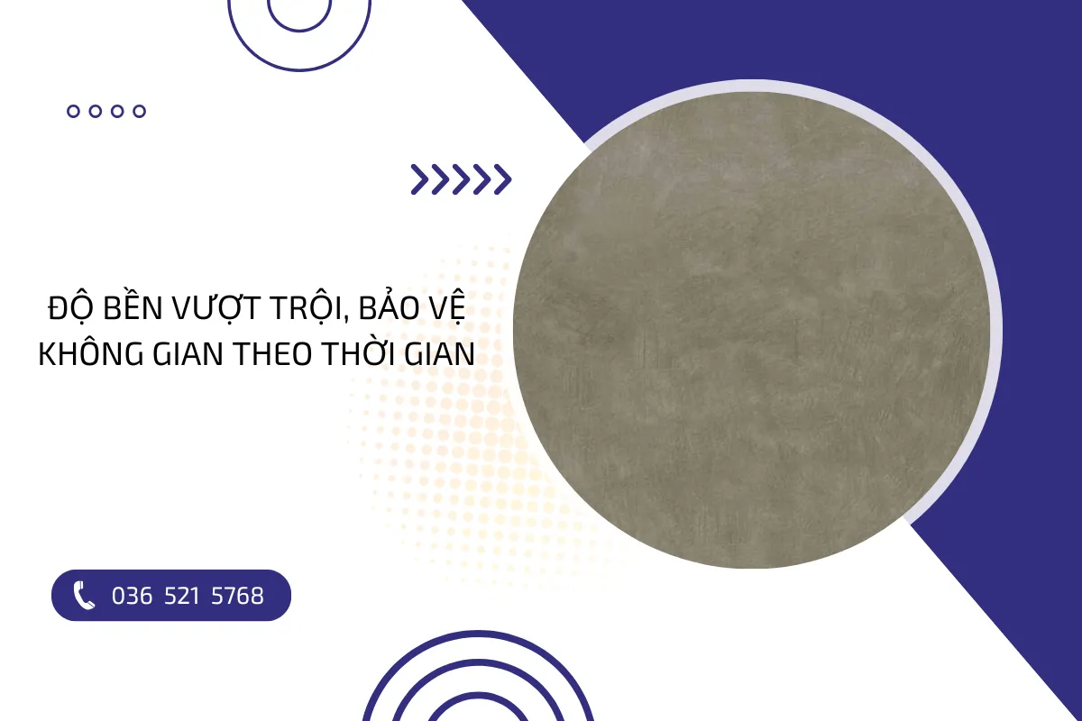 Độ bền vượt trội, bảo vệ không gian theo thời gian