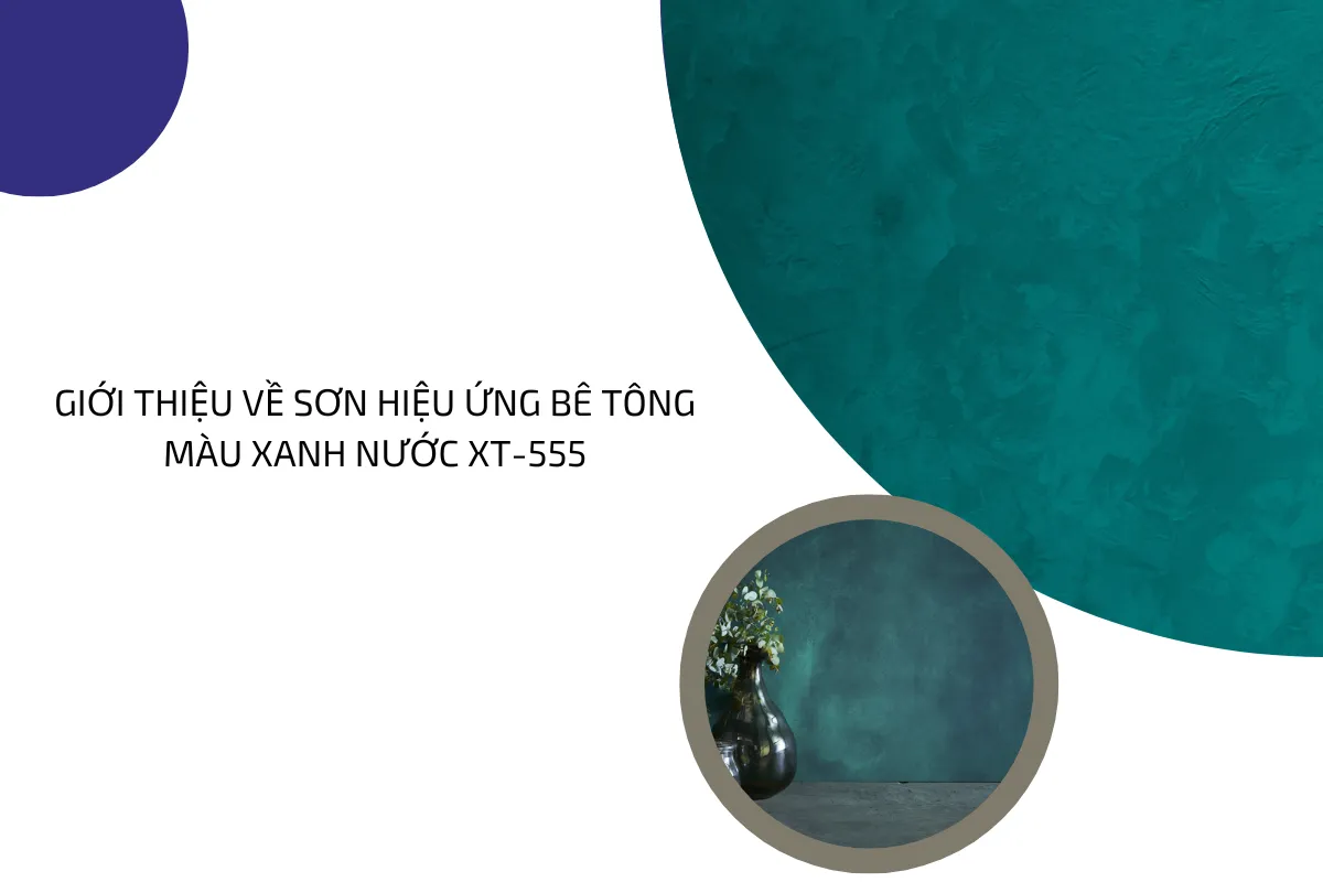 sơn hiệu ứng bê tông màu xanh nước XT 555 1 sơn hiệu ứng bê tông màu xanh nước XT 555 1