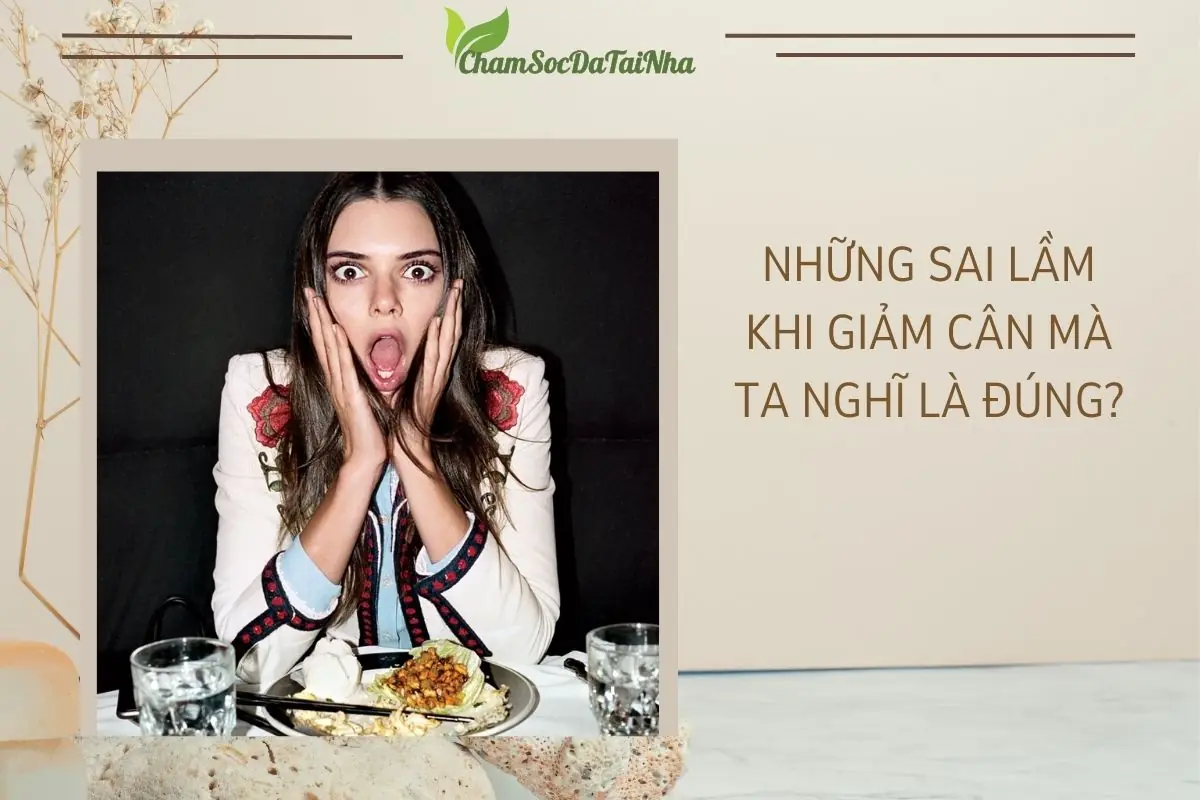 Những sai lầm khi giảm cân mà ta nghĩ là đúng?