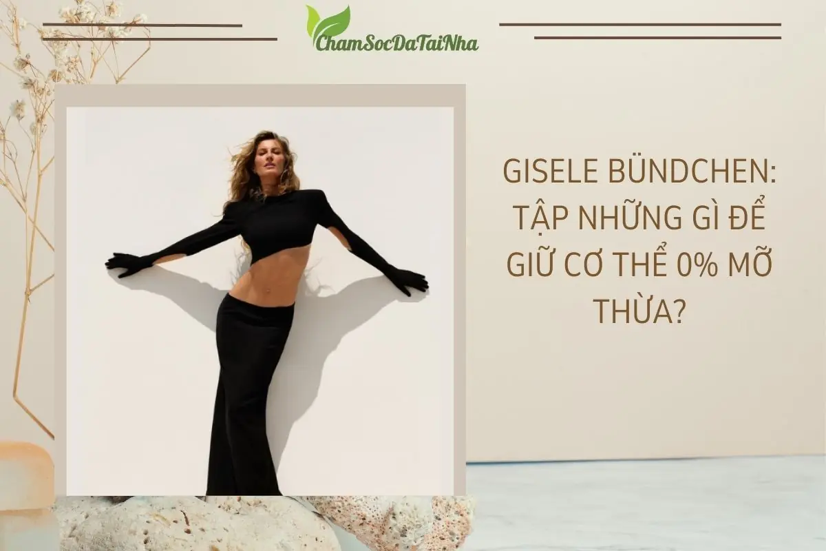 Ở tuổi 43, siêu mẫu Gisele Bündchen vẫn duy trì được phong cách săn chắc và thân hình ngưỡng mộ, khiến không ít người tò mò về bí quyết "không" mỡ thừa của cô