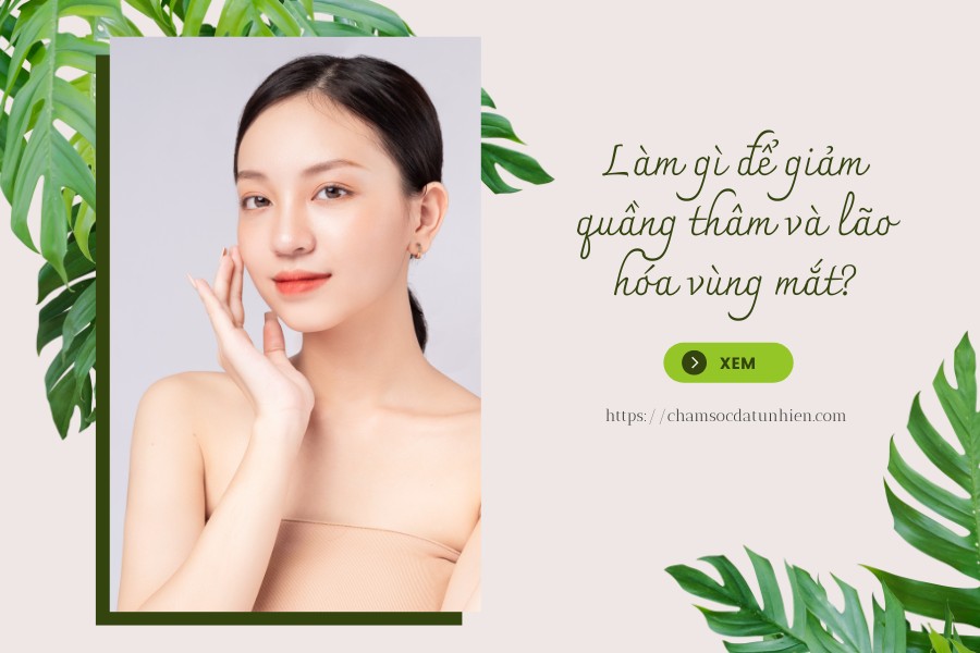 Cách Làm Giảm Thâm Và Trẻ Hóa Vùng Mắt Cách Làm Giảm Thâm Và Trẻ Hóa Vùng Mắt