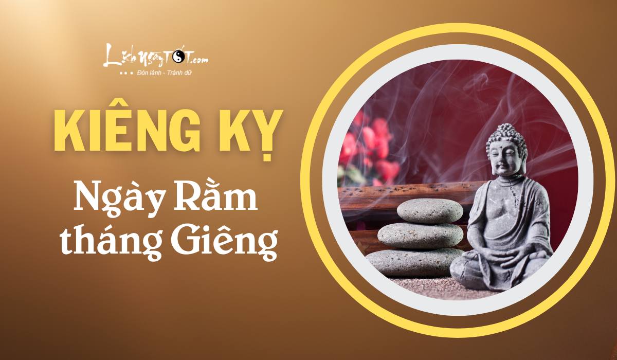 Cấm kỵ ngày rằm tháng Giêng Cam ky ngay ram thang Gieng