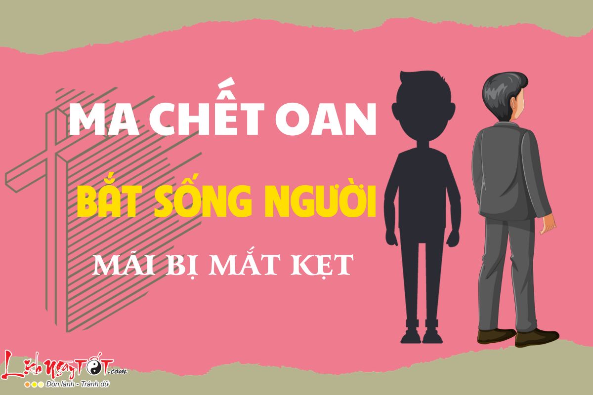 Ly do ma chet oan bat nguoi song