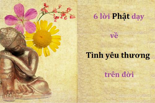 Yêu thương theo Lời phật dạy - Suy ngẫm 6 điều Phật dạy về tình yêu thương trên đời hình ảnh Yeu thuong theo loi phat day - Suy ngam 6 dieu Phat day ve tinh yeu thuong tren doi hinh anh