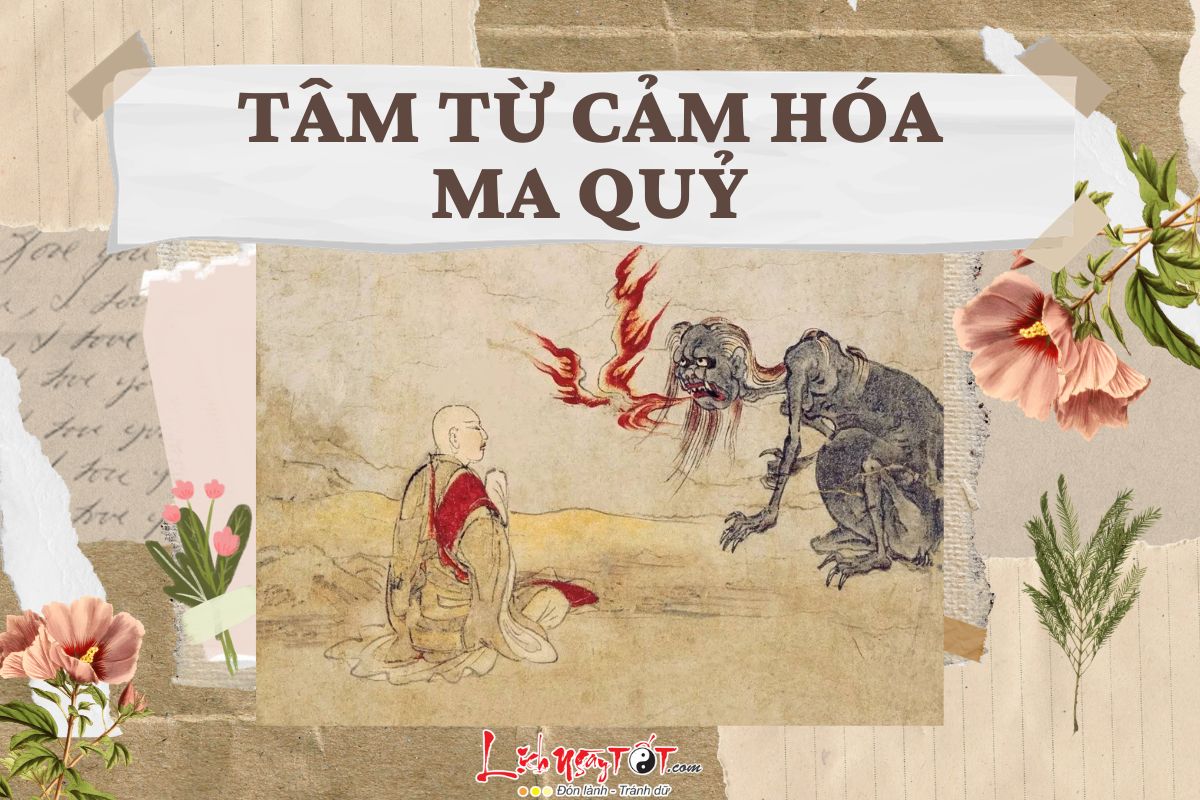 Tâm từ cảm hóa cả ma quỷ Tam tu cam hoa ca ma quy