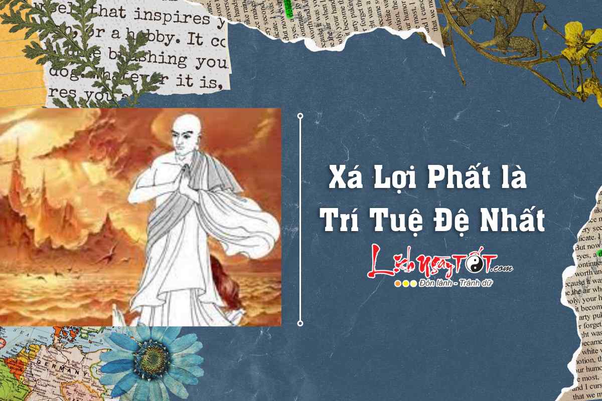 Xá Lợi Phất là Trí tuệ đệ nhất Xa Loi Phat la Tri tue de nhat