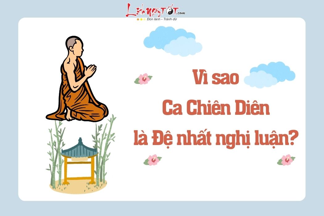 Ca Chiên Diên là đệ nhất nghị luận Ca Chien Dien la de nhat nghi luan
