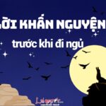 lời khấn nguyện trước khi ngủ loi khan nguyen truoc khi ngu