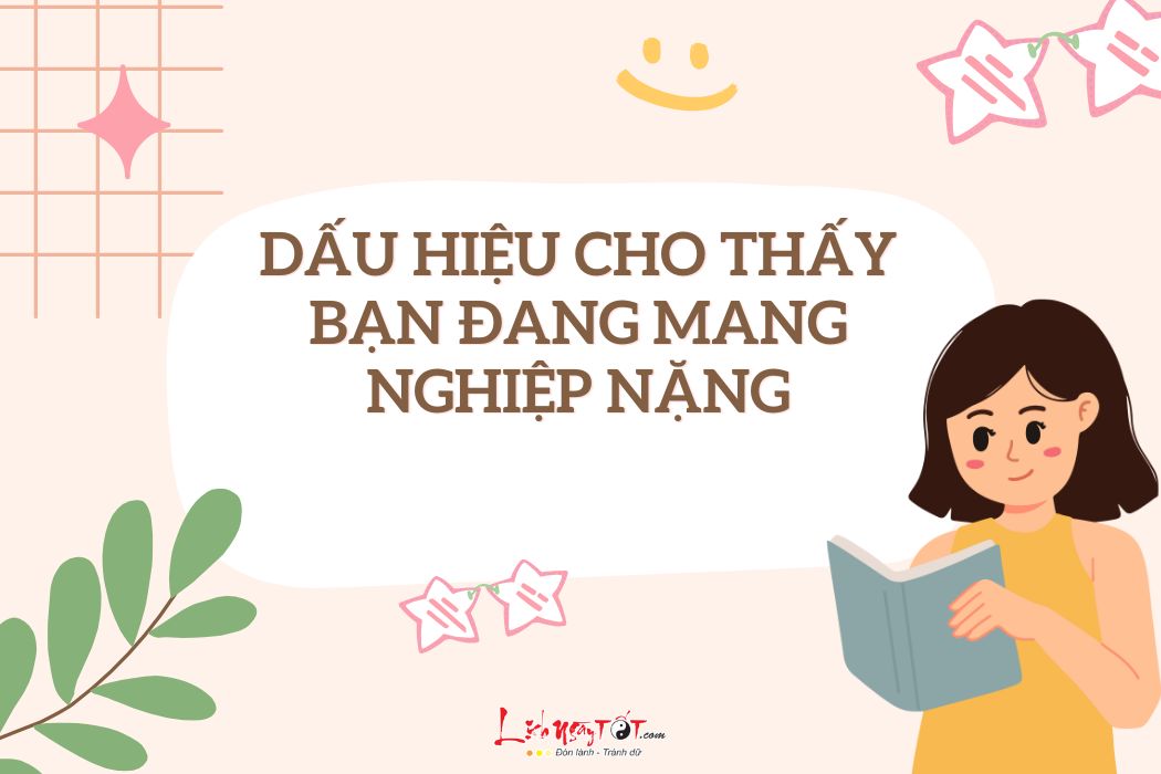 Dau hieu cho thay ban dang mang nghiep nang