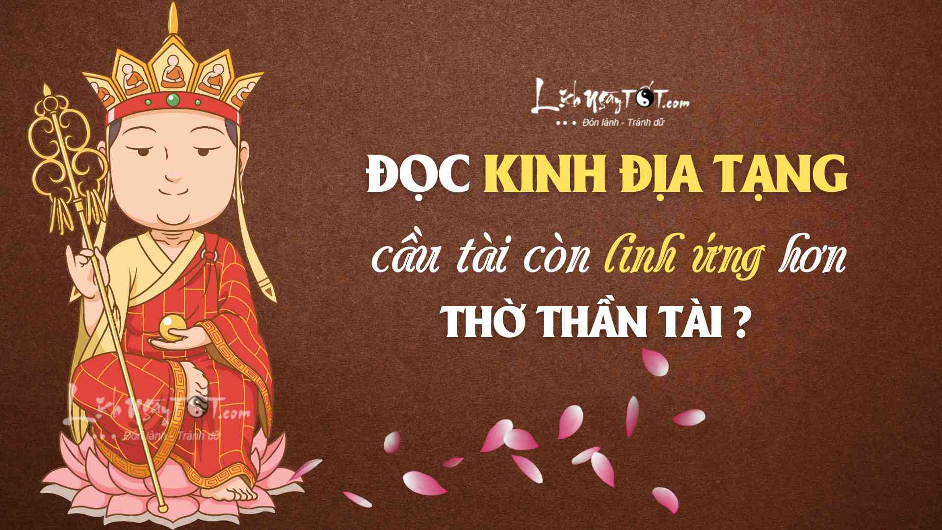 Ngày vía Địa Tạng Bồ Tát (30/7 âm), đọc Kinh Địa Tạng cầu TÀI và làm 3 việc này còn LINH hơn thờ Thần Tài, tiền bạc tự tìm đến