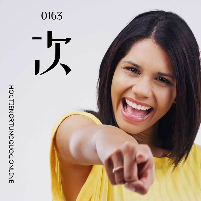 0163 – 次 – hsk2 – tu dien tam ngu 5099 tu vung hsk 1 6 1