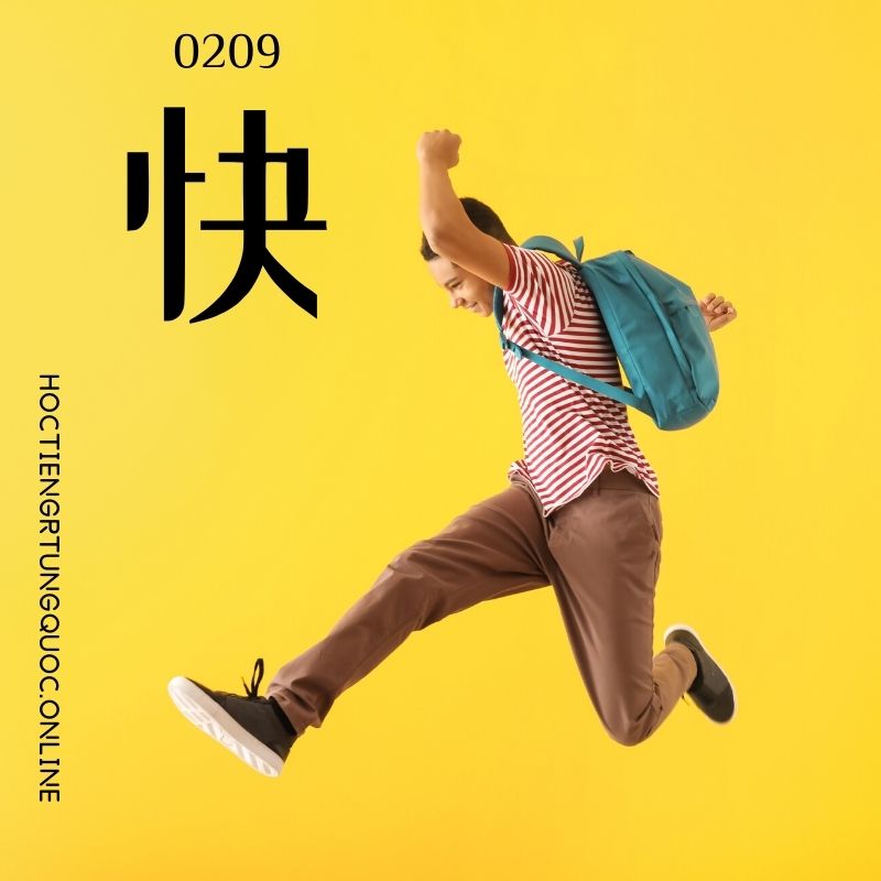 0209 – 快 – HSK2 – Tu dien tam ngu 5099 tu vung HSK 1 6