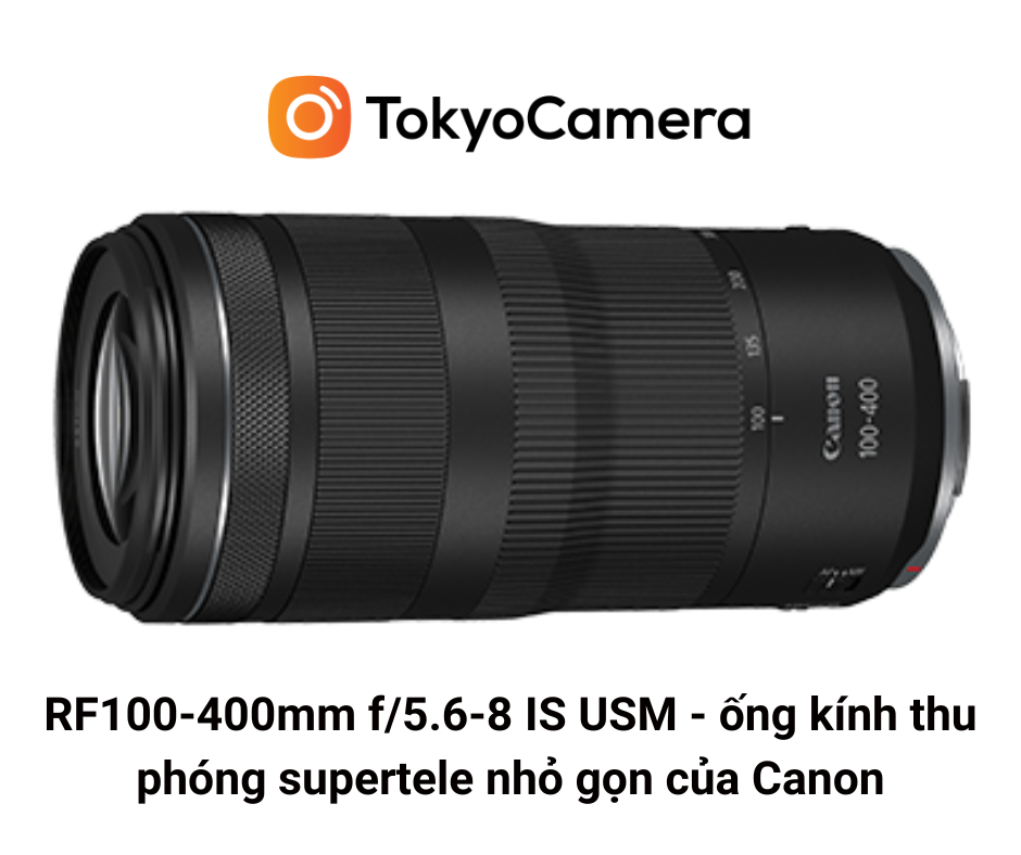 rf100-400mm-f5-6-8-is-usm-ong-kinh-thu-phong-supertele-nho-gon
