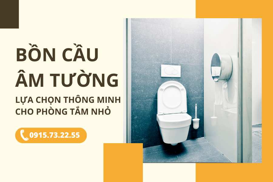 Bồn cầu âm tường Lựa chọn thông minh cho phòng tắm nhỏ