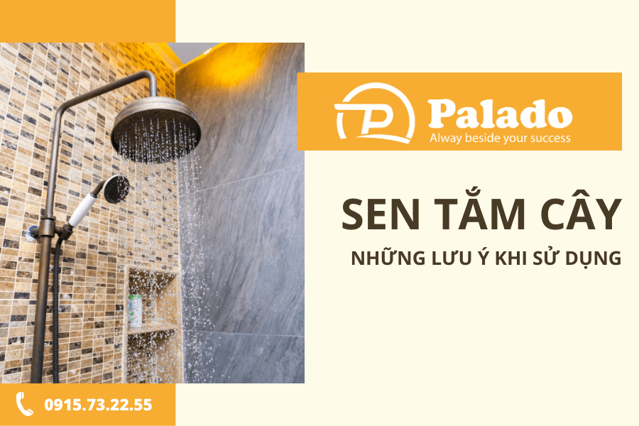 Lưu ý khi sử dụng sen tắm cây