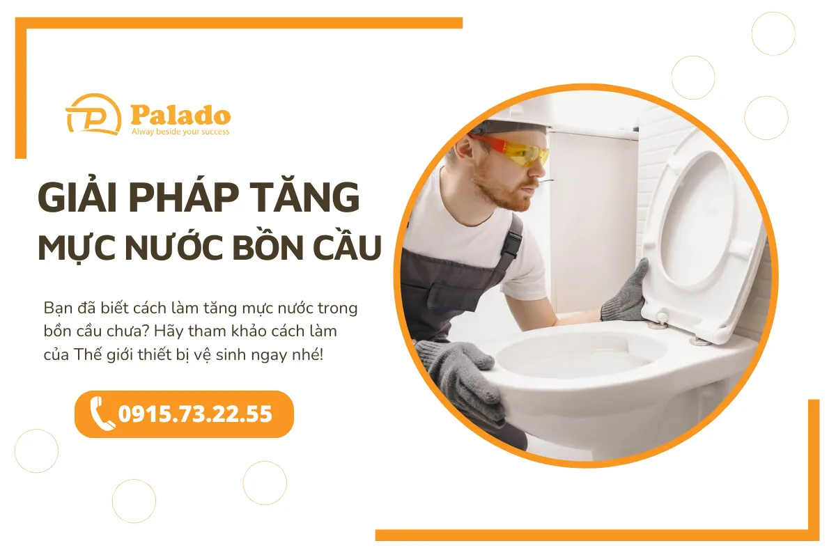 Làm thế nào để tăng mực nước trong bồn cầu