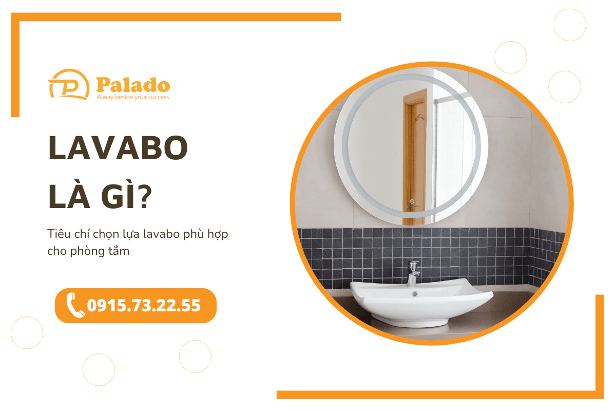 Lavabo là gì Tiêu chí chọn lựa lavabo phù hợp cho phòng tắm