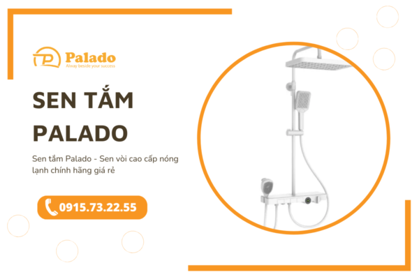 Sen tắm Palado Sen vòi cao cấp nóng lạnh chính hãng giá rẻ