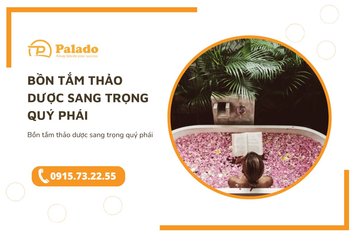 Bồn tắm thảo dược sang trọng quý phái