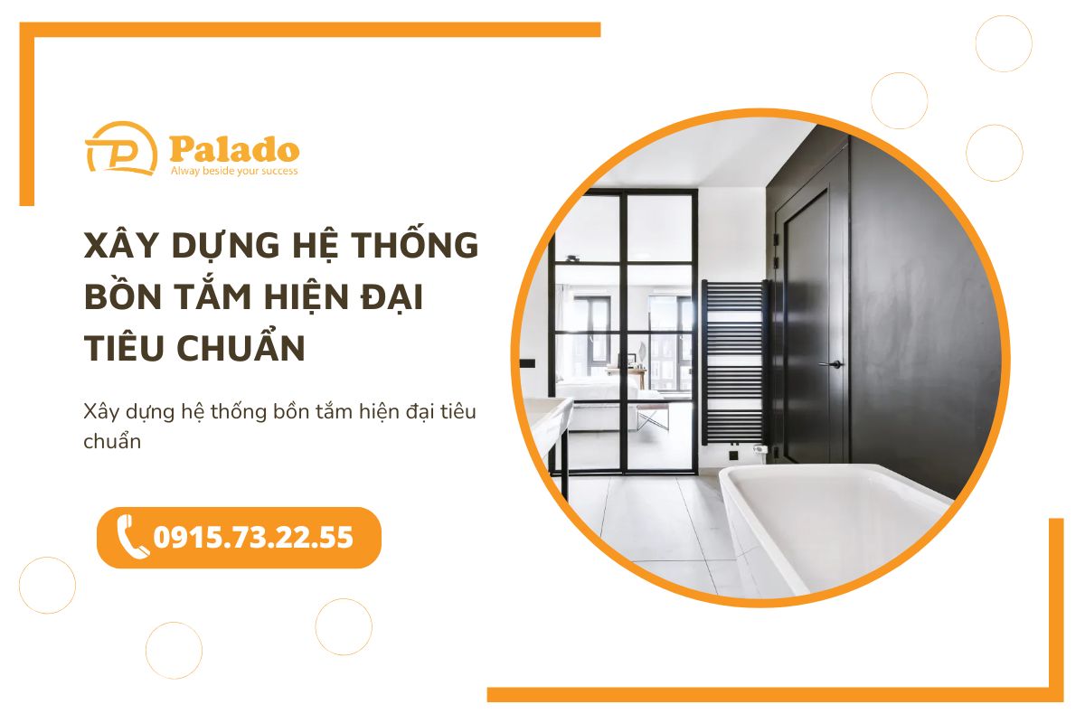 Xây dựng hệ thống bồn tắm hiện đại tiêu chuẩn