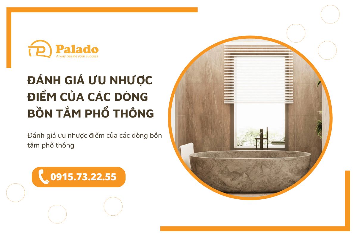 nh giá ưu nhược điểm của các dòng bồn tắm phổ thông