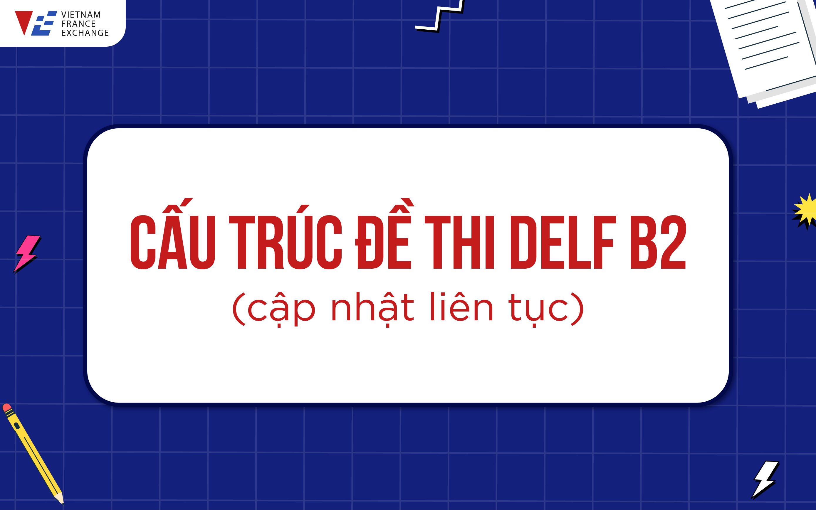 vfe-vietnam-france-exchange-cau-truc-de-thi-delf-1