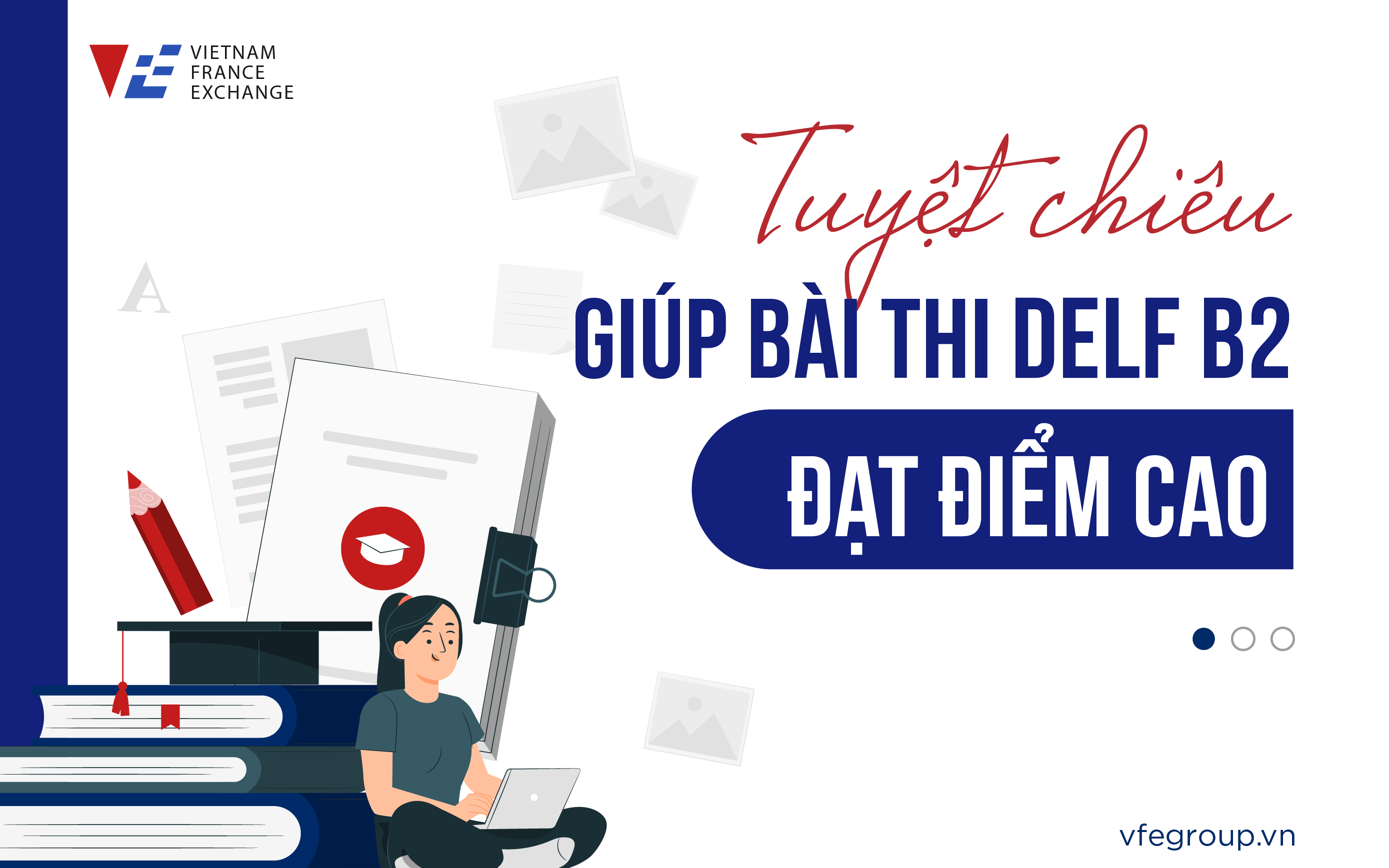vfe-vietnam-france-exchange-tuyet-chieu-lam-bai-thi-delf-b2-1 VFE-VIETNAM-FRANCE-EXCHANGE-tuyet-chieu-lam-bai-thi-delf-b2-1