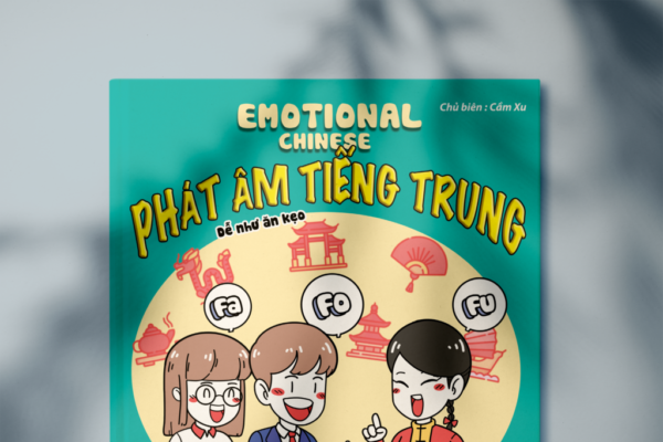 AUDIO EMOTIONAL CHINESE – PHÁT ÂM TIẾNG TRUNG DỄ NHƯ ĂN KẸO