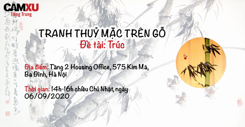 SỰ KIỆN “HƯỚNG DẪN VẼ TRANH THUỶ MẶC TRÊN GỖ – ĐỀ TÀI: TRÚC”