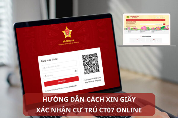 Hướng dẫn cách xin giấy xác nhận cư trú CT07 online