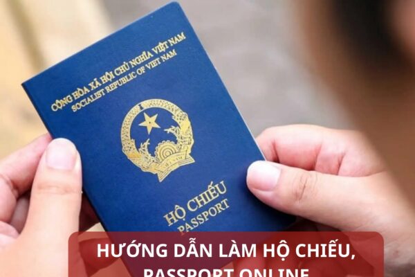 Hướng dẫn làm hộ chiếu, passport online