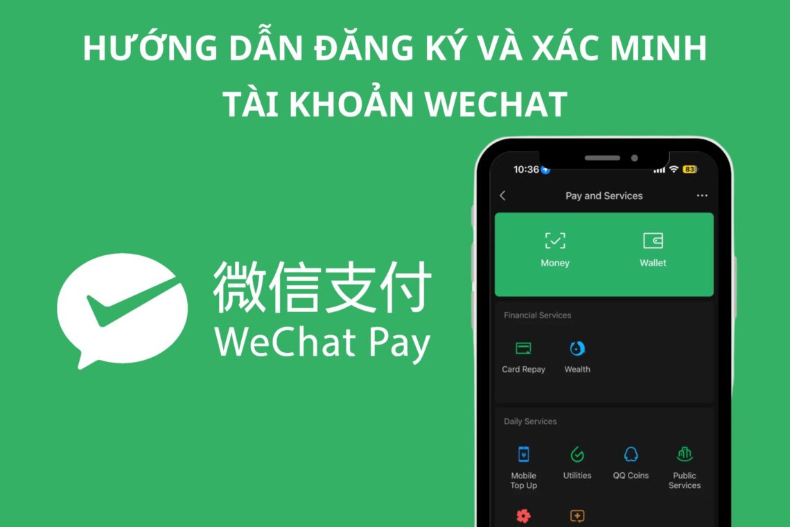 Hướng dẫn đăng ký và xác minh tài khoản Wechat