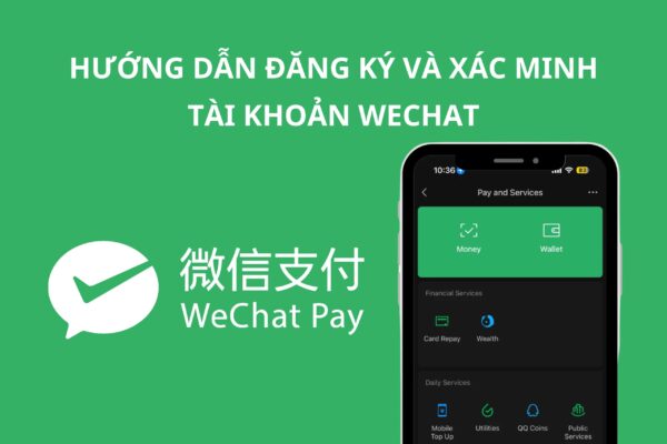 Hướng dẫn đăng ký và xác minh tài khoản Wechat