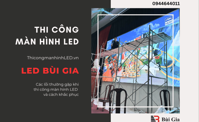 Các lỗi thường gặp khi thi công màn hình LED và cách khắc phục (2) (1)