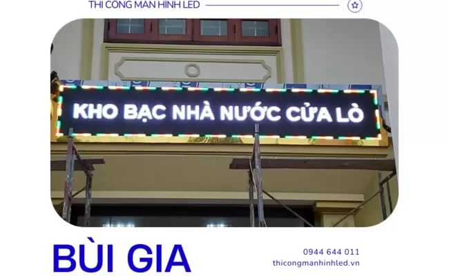 [Dự án đã triển khai] LED Bùi Gia thi công Dự án màn hình LED P10 cho hệ thống kho bạc nhà nước tỉnh Nghệ An