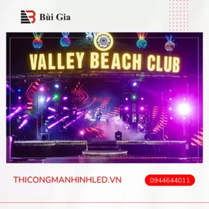 Màn hình led tại Valley Beach Club