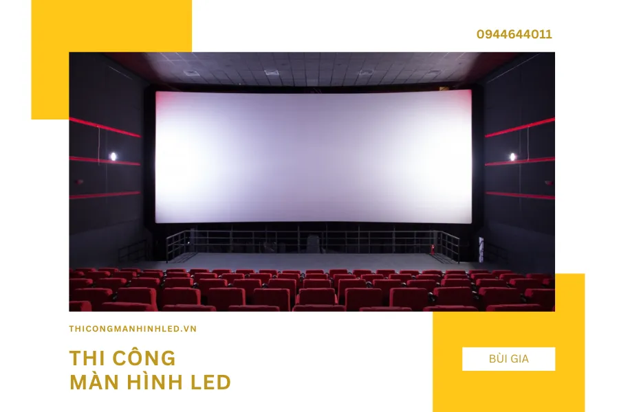 Màn hình LED trong rạp chiếu phim