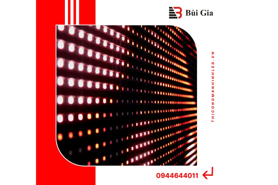 Đơn vị thi công màn hình LED uy tín – LED Bùi Gia