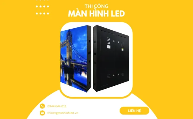 Tiêu chí lựa chọn Cabinet màn hình LED phù hợp nhất