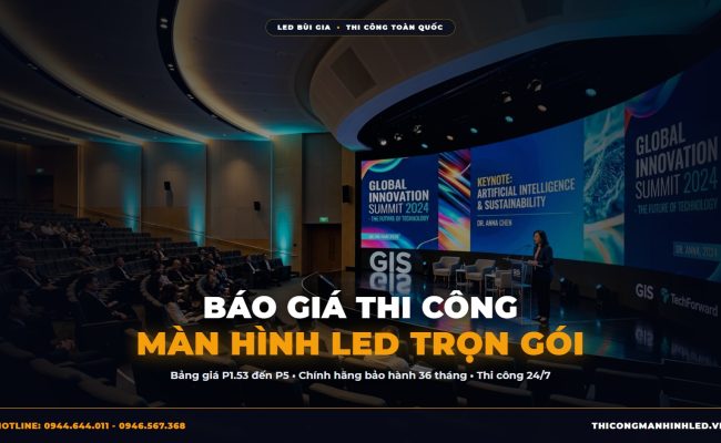 Báo Giá Thi Công Màn Hình LED Trọn Gói: Bảng Giá Module P1.53 Đến P5 Chi Tiết Nhất chính hãng LED Bùi Gia