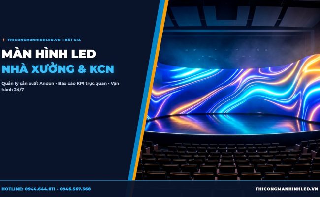 Màn Hình LED Nhà Xưởng & Khu Công Nghiệp: Quản Lý Sản Xuất & An Toàn Lao Động chính hãng LED Bùi Gia