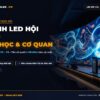 Thi công màn hình LED hội trường trường học cơ quan trọn gói LED Bùi Gia