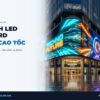 Màn Hình LED Billboard Quảng Cáo Cột Trụ Đô Thị & Cao Tốc: Dự Toán & Giấy Phép chính hãng LED Bùi Gia