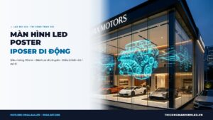Màn Hình LED Poster Di Động (iPoster): Quảng Cáo Đứng Thông Minh Cửa Hàng chính hãng LED Bùi Gia