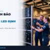 Quy Trình Bảo Trì Màn Hình LED Định Kỳ: Vệ Sinh Bụi, Kiểm Tra Nguồn & Chống Cháy Nổ chính hãng LED Bùi Gia