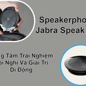 Jabra Speak 510: Biến mọi cuộc gọi và giai điệu trở nên sống động