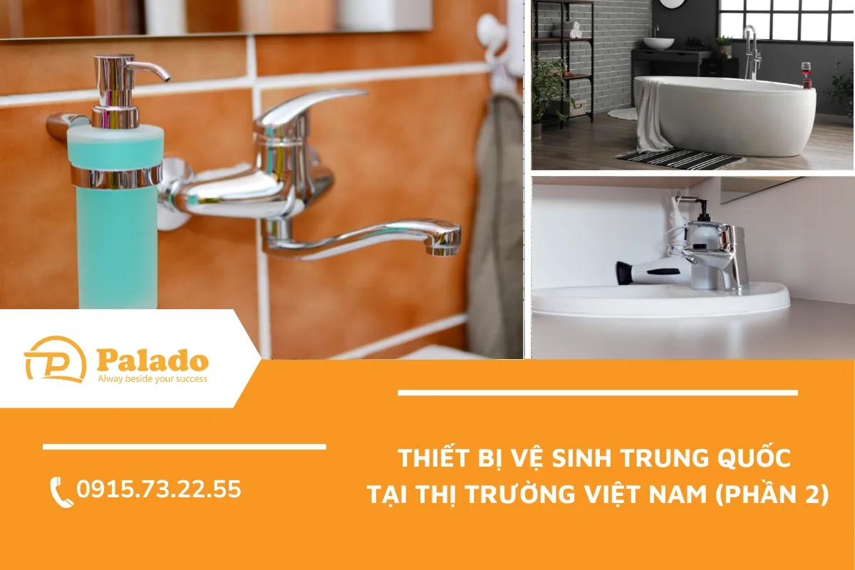 Tất tần tật về thiết bị vệ sinh Trung Quốc tại thị trường Việt Nam (2)